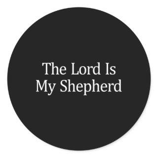The Lord Is My Shepherd Classic Round Sticker