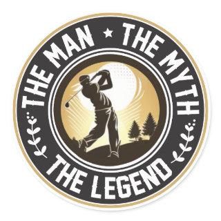 The Man The Myth The Legend Classic Round Sticker