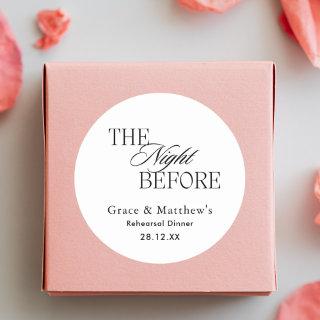 The Night Before Rehearsal Dinner Black and White Classic Round Sticker