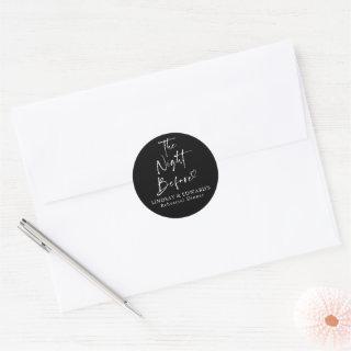 The Night Before Rehearsal Dinner Black Modern Classic Round Sticker