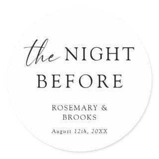 The Night Before Wedding Rehearsal Dinner Classic Round Sticker