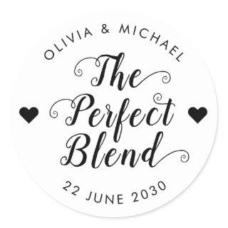 The Perfect Blend Coffee Tea Wedding Party Favor Classic Round Sticker