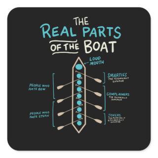 The Real Parts Of The Boat Square Sticker