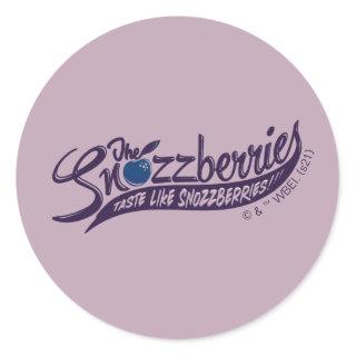 The Snozzberries Taste Like Snozzberries! Classic Round Sticker