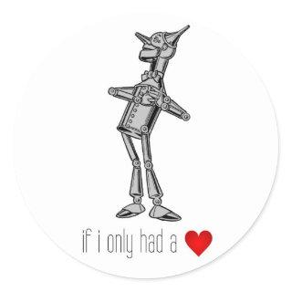 The Tin Woodsman "If I Only Had a Heart" Classic Round Sticker