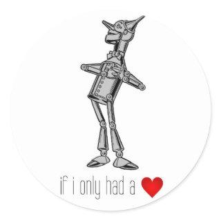 The Tin Woodsman "If I Only Had a Heart" Classic Round Sticker