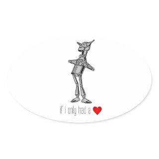 The Tin Woodsman "If I Only Had a Heart" Oval Sticker