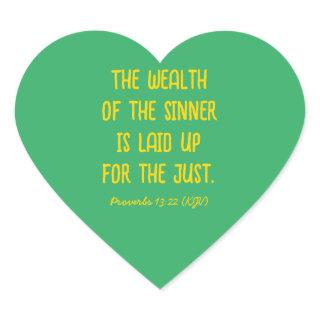 The Wealth Of the Sinner Is Laid Up for the Just. Heart Sticker