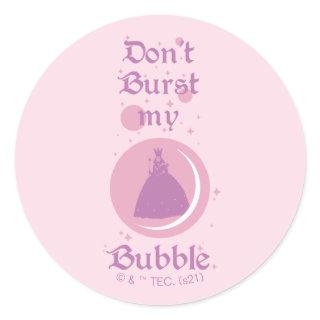 The Wizard Of Oz™ | Don't Burst My Bubble Classic Round Sticker