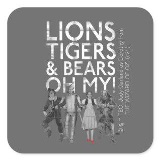 The Wizard Of Oz™ | Lions Tigers & Bears Oh My! Square Sticker