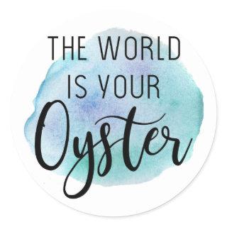 The world is your oyster classic round sticker