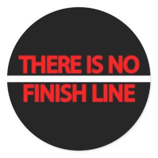 There Is No Finish Line Classic Round Sticker