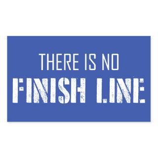 There Is No Finish Line Rectangular Sticker