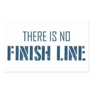 There Is No Finish Line Rectangular Sticker
