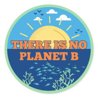 There is no Planet B, Climate Change Classic Round Sticker