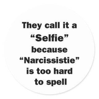 They Call It A Selfie Classic Round Sticker