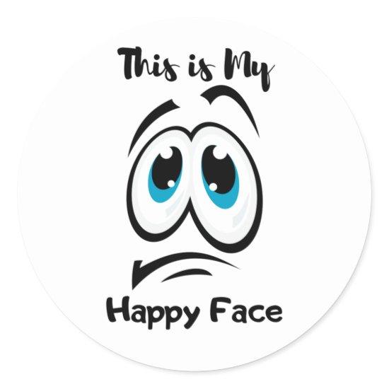 Thiis is My Happy Face Funny Stiker Classic Round Sticker