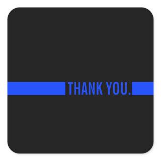 Thin Blue Line | Thank You Custom Text Square Sticker