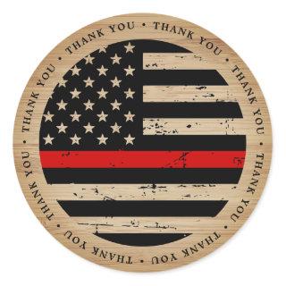 Thin Red Line Rustic Flag Firefighter Thank You Classic Round Sticker