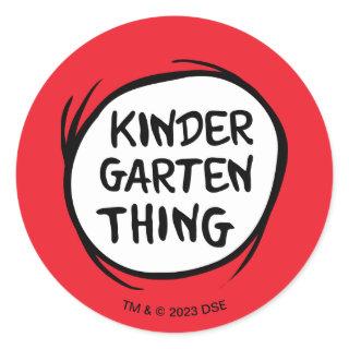 Thing One Thing Two - Kindergarten Thing Classic Round Sticker