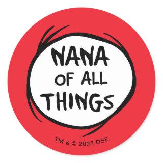 Thing One Thing Two - Nana of all Things Classic Round Sticker
