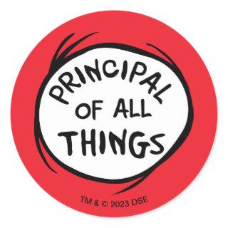 Thing One Thing Two - Principal of all Things Classic Round Sticker