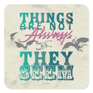 Things Are Not Always as They Seem Square Sticker