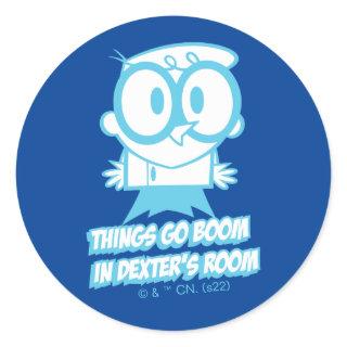 Things Go Boom In Dexter's Room Classic Round Sticker