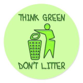 THINK GREEN, DON'T LITTER CLASSIC ROUND STICKER