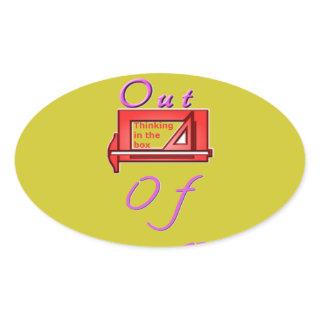 Thinking out of the box. oval sticker