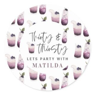 Thirty and thirsty 30th birthday party  classic round sticker