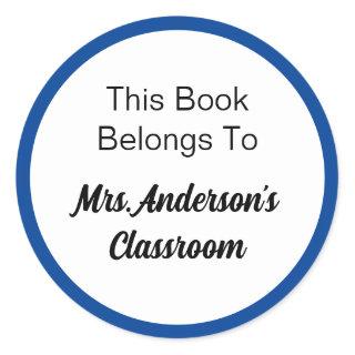 This Book Belongs To Teacher's Name Blue and White Classic Round Sticker