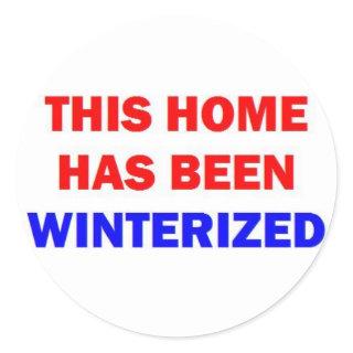 This Home Has Been Winterized Classic Round Sticker