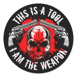 This is a tool I am the weapon, vintage gun lover Classic Round Sticker