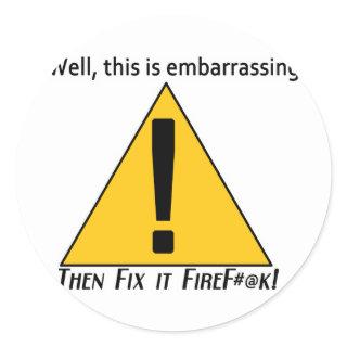 This is Embarrassing 2 Classic Round Sticker