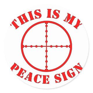 This Is My Peace Sign  Sniper Scope Classic Round Sticker