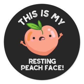 This Is My Resting Peach Face Pun Dark BG Classic Round Sticker