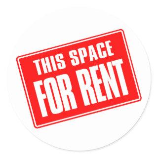 This Space For Rent Classic Round Sticker