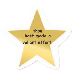 Thou Hast Made a Valiant effort Star Sticker