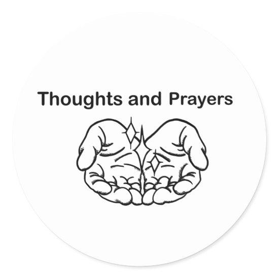 Thoughts Prayers black white empty hands  Classic Round Sticker