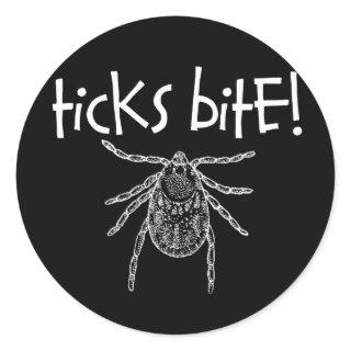 Ticks Bite! Classic Round Sticker