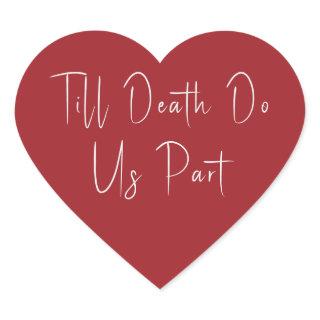 Till Death Do Us Part Skeleton Red Heart Sticker