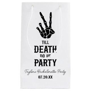 Till Death Do Us Party Skeleton Bachelorette Party Small Gift Bag