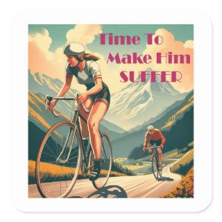 Time To Make Him Suffer Cycling Square Sticker