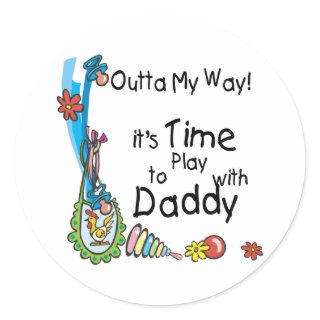 Time to Play with Daddy Classic Round Sticker
