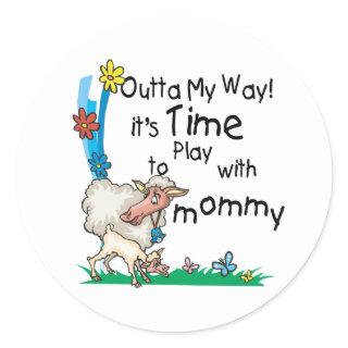 Time to Play with Mommy2 Classic Round Sticker