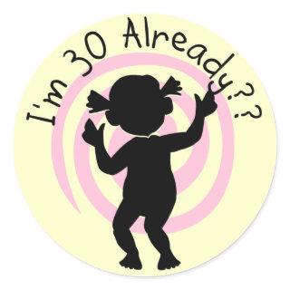 Time Warp 30 Already T-shirts and Gifts Classic Round Sticker