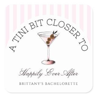 Tini Bit Closer To Happily Ever After Bachelorette Square Sticker