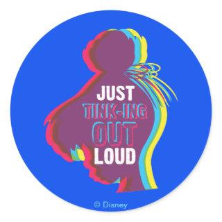 Tinker Bell - Just Tink-ing Out Loud Classic Round Sticker