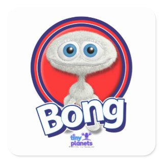 Tiny Planets Bong - You What? Square Sticker
